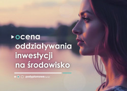 Ocena oddziaływania inwestycji na środowisko