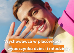 Wychowawca w placówkach wypoczynku dzieci i młodzieży
